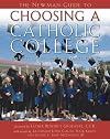 The Newman Guide to Choosing a Catholic College: What to Look For and Where to Find it