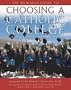 The Newman Guide to Choosing a Catholic College: What to Look For and Where to Find it