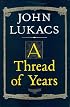 A Thread of Years