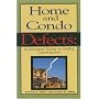 Home and Condo Defects: A Consumer Guide to Faulty Construction