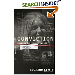Conviction: Solving the Moxley Murder: A Reporter and a Detective's Twenty-Year Search for Justice