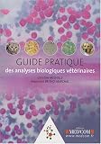 Guide pratique des analyses biologiques v�t�rinaires