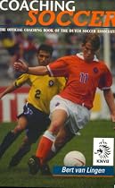 Coaching Soccer: Official Coaching Book of the Dutch Soccer Association