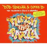 Rock This Party (Everybody Dance Now) - Sinclar,Bob&Cutee B Feat.Dollarman, Big Ali, Makedah