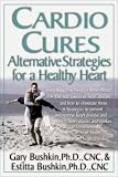 Cardio Cures: Alternative Strategies for a Healthy Heart