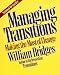 Managing Transitions: Making the Most of Change