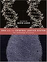 DNA and the Criminal Justice System: The Technology of Justice (Basic Bioethics)