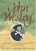 John Wesley: A Biography