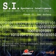 S. I. Phase 01. Der Anfang (Synthetic Intelligence 1)