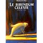 Le Bibendum c�leste. tome 2