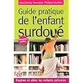 Guide pratique de l'enfant surdou� : Rep�rer et aider les enfants pr�coces