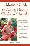 A Mother's Guide to Raising Healthy Children Naturally