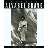 manuel alvarez bravo photographs and memories aperture