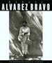 Manuel Alvarez Bravo: Photographs and Memories (Aperture)