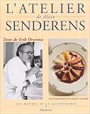 Revue Hachette Littérature  / L'atelier de Alain Senderens: Les maîtres de la gastronomie