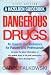 Dangerous Drugs : An Easy-To-Use Reference for Parents and Professionals (A Hazelden Guidebook) (Hezelden Guidebook)