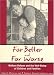 For Better And For Worse: Welfare Reform And The  Well-Being Of Children And Families