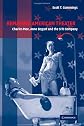 Remaking American Theater: Charles Mee, Anne Bogart and the SITI Company (Cambridge Studies in American Theatre and Drama)
