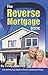 The Reverse Mortgage Book: Everything You Need to Know Explained Simply