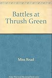 Battles at Thrush Green
