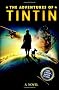 The Adventures of Tintin: Novel (Adventures of Tintin Film Tie)