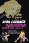 Avril Lavigne's Girlfriend: Sleight of Hand... and Heart