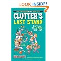 Clutter's Last Stand, 2nd Edition: It's Time to de-Junk Your Life!