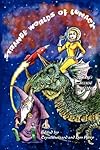 Strange Worlds of Lunacy
