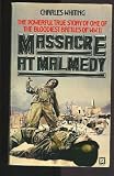  : Massacre at Malmedy: The Story of Jochen Peiper's Battle Group Ardennes, December, 1944 (Pen & Sword Paperback)