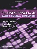 Prenatal Diagnosis: Cases and Clinical Challenges