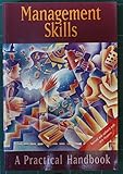 Management skills : a practical handbook