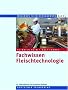 Fachwissen Fleischtechnologie: Modernes Fleischerhandwerk, Band 2