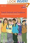 French Festivals and Traditions: A Co...