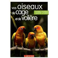 Vos oiseaux de cage et de voli�re