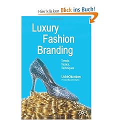 Luxury Fashion Branding: Trends, Tactics, Techniques
