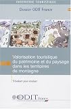 Valorisation touristique du patrimoine et du paysage dans les territoires de montagnes : S évaluer pour évoluer