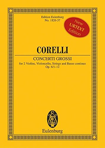 CONCERTO GROSSI OP6 NO1-12   STUDY SCORE (Edition Eulenburg)