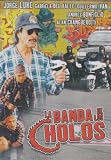 La Banda De Los Cholos