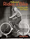 Hollywood Rides a Bike: Cycling with...