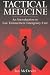 Tactical Medicine: An Introduction to Law Enforcement Emergency Care