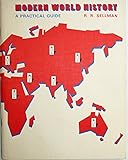 Modern world history : a practical guide
