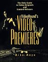 VideoHound's Video Premieres: The Only Guide to Video Originals and Limited Releases