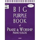 Buy The Big Purple Book of Praise and Worship Piano Solos, Volume 2 (Sacred Folio) by Hal Leonard Corp.