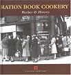 Ration Book Cookery (Cooking Through the Ages)