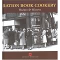 Ration Book Cookery: Recipes and History (Cooking Through the Ages)