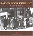 Ration Book Cookery: Recipes & History (Cooking Through the Ages)