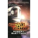 Orphan's Destinypar Robert Buettner