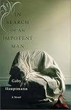 In Search Of an Impotent Man: A Novel