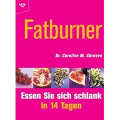 Fatburner. Essen Sie sich schlank in 14 Tagen (Taschenbuch)