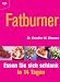  : Fatburner. Essen Sie sich schlank in 14 Tagen